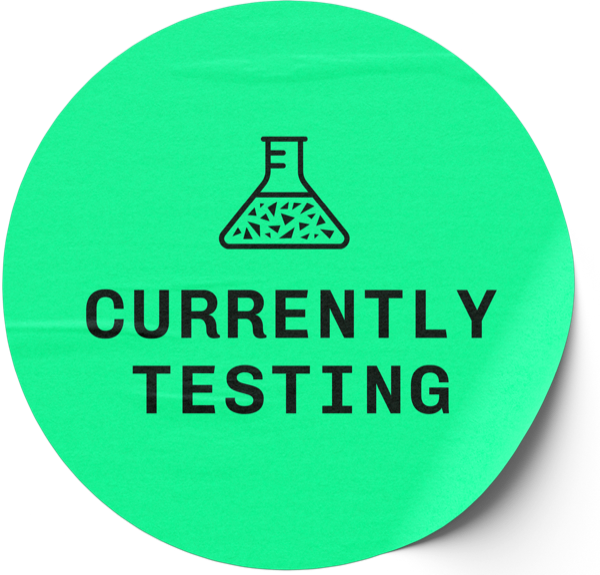 Currently Testing